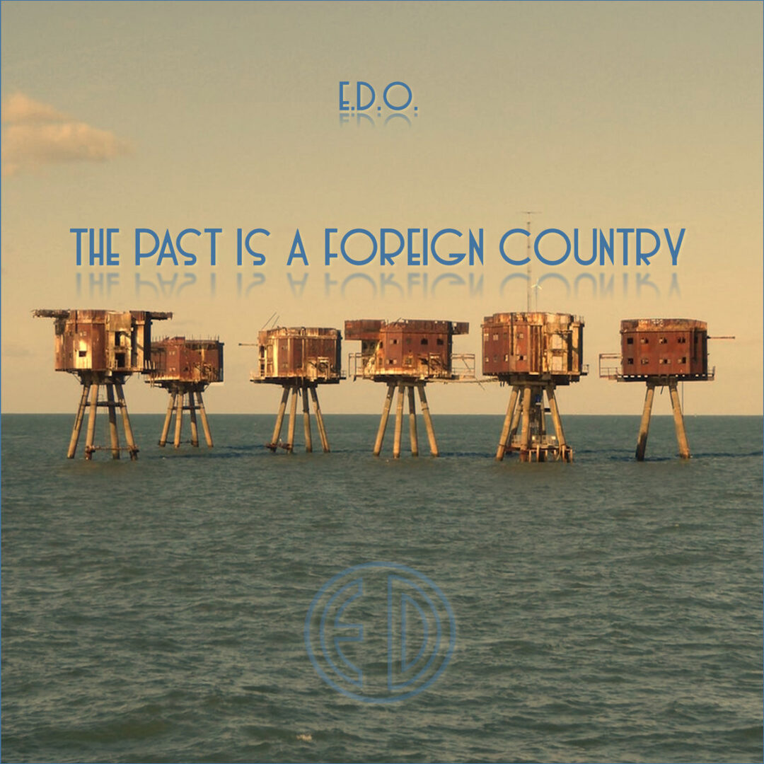 E.D.O. – The Past Is A Foreign Country (Aurelia Records, 01.10.2025)