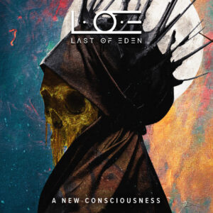 L.O.E (Last of Eden) - A New Consciousness (EP) (Hopeful Tragedy Records, 29.08.2025)