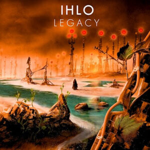 Ihlo - Legacy (Kscope/Edel, 29.08.2025)