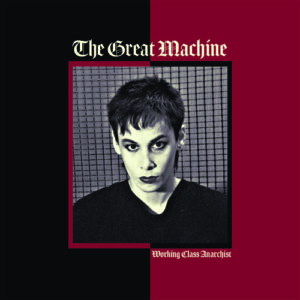 The Great Machine - Working Glass Anarchist (Noisolution/Edel, 12.09.2025)