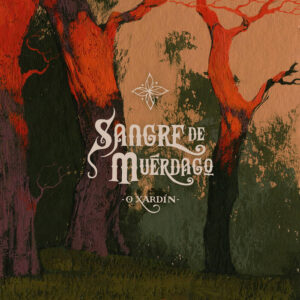 Sangre De Muerdao - O Xardín (Eigenveröffentlichung; 12.09.2025)