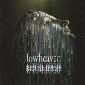 Lowheaven - Ritual Decay (MNRK Heavy, 29.08.2025)