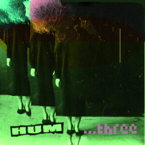 Hum - …three (Tonzonen Records/Cargo; 12.12.2025)