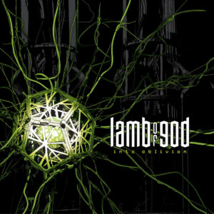 Lamb Of God - Into Oblivion (Century Media Records/Sony Music, 13.03.2026)