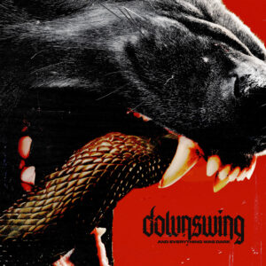 Downswing - And Everything Was Dark (MNRK Heavy/Open; 24.10.2025)