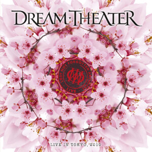 Dream Theater - Lost Not Forgotten Archives: Live In Tokyo, 2010 (InsideOut Music/Sony Music; 13.03.2026)