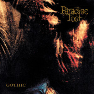 Paradis Lost - Gothic (35th Anniversary Edition) (Peaceville/Tonpool, 15.05.2026)