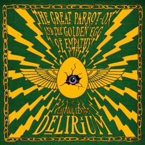 The Claypool Lennon Delirium - The Great Parrot-Ox And The Golden Egg Of Sympathy (Ato Records, 01.05.2026)