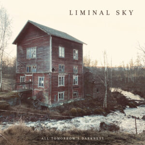Liminal Sky - All Tomorrow's Darkness (Karisma Records, 19.06.2026)