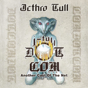 Jethro Tull - J-Tull Dot Com: Another Cast Of The Net (InsideOut Music/Sony Music; 14.08.2026)