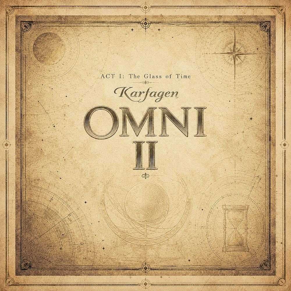 Karfagen - Omni II Act I: The Glass of Time(Caerllysi Music/Import: JFK, 26.06.2026) COVER