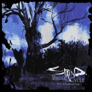Staind - Break The Cycle (25th Anniversary Live) (Alchemy Recordings; 21.08.2026)