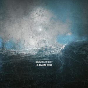 Steve Hackett & Steve Rothery - The Roaring Waves (InsideOut Music/Sony Music; 28.08.2026)