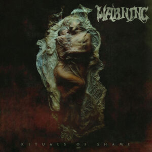 Warning - Rituals of Shame (Relapse Records; 19.06.2026)