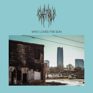 Chat Pile - Who Loves The Sun (The Flenser; 04.09.2026)
