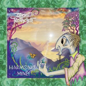 Ozric Tentacles - Harmonic Mind (Kscope/Edel); 18.09.2026)