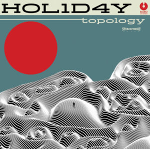 HOL1D4Y - Topology (Sacred Tongue Recordings/Thirty Tigers/OPEN, 25.09.2026)