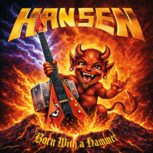 Hansen - Born With A Hammer (earMusic; 18.09.2026)
