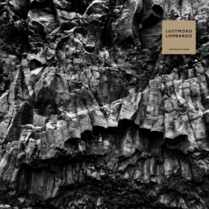 Lustmord Lombardo - The Pulse Of Atoms (Ipecac Recordings; 02.10.2026)