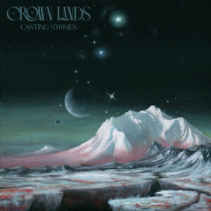 Crown Lands - Casting Stones (EP) (InsideOut Music; 09.10.2026)