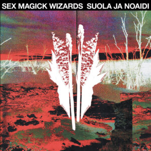 Sex Magick Wizards - Suola Ja Noaidi (Karisma Records; 04.09.2026)