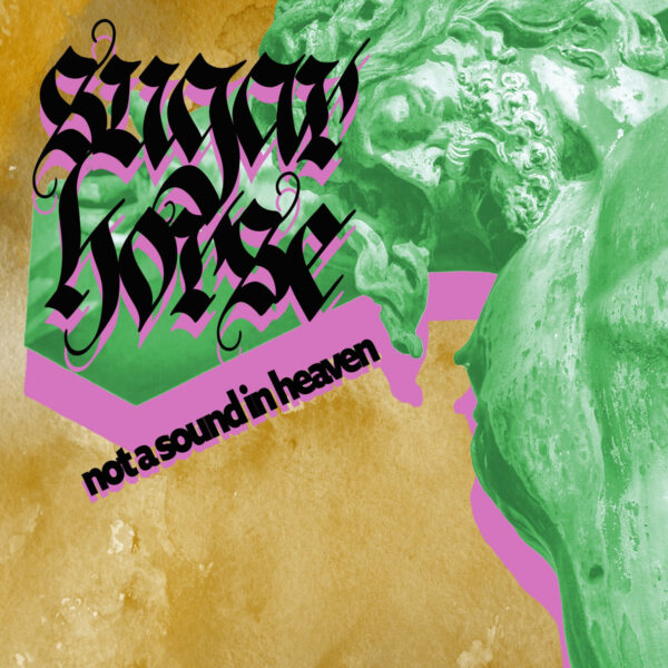 Sugar Horse - Not A Sound In Heaven (Fat Dracula Records/Rough Trade; 10.04.2026)